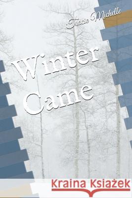 Winter Came Tracie Michelle 9781725042711