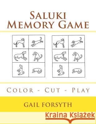 Saluki Memory Game: Color - Cut - Play Gail Forsyth 9781725044289 Createspace Independent Publishing Platform