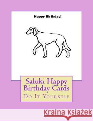 Saluki Happy Birthday Cards: Do It Yourself Gail Forsyth 9781725044548