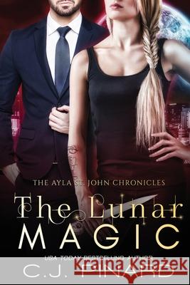 The Lunar Magic C J Pinard 9781725057463 Createspace Independent Publishing Platform