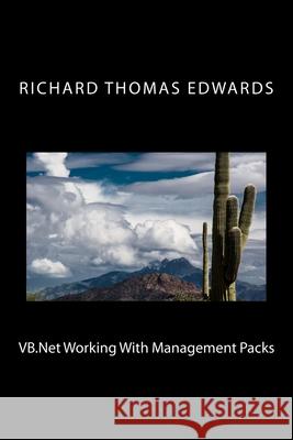 VB.Net Working With Management Packs Richard Thomas Edwards 9781725067691 Createspace Independent Publishing Platform