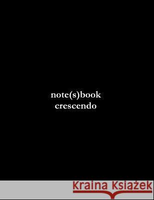 note(s)book crescendo Clawson, Jordan 9781725078123 Createspace Independent Publishing Platform