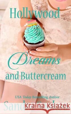 Hollywood Dreams and Buttercream Sandra Sookoo 9781725090798