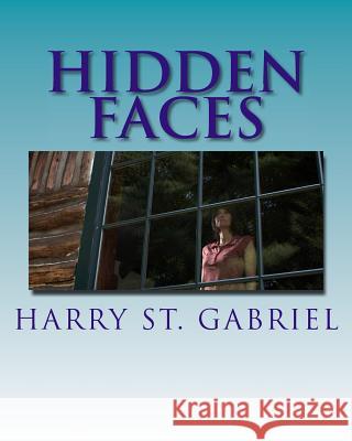 Hidden Faces: Tribes of the Wise Harry S 9781725092143 Createspace Independent Publishing Platform