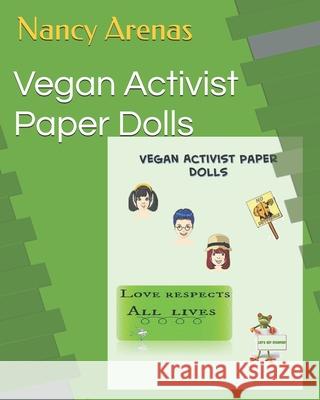 Vegan Activist Paper Dolls John T. Burchell Nancy Arenas 9781725096035