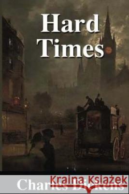 Hard Time Charles Dickens Jv Editors 9781725096042 Createspace Independent Publishing Platform