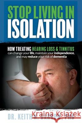 Stop Living In Isolation Keith N. Darro 9781725101104 Createspace Independent Publishing Platform