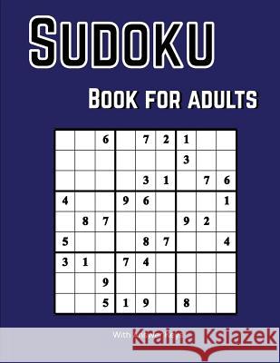 Sudoku Books for Adults: 200+ Zudoku Puzzle (Easy, Medium and Hard) Swan Jm 9781725103429