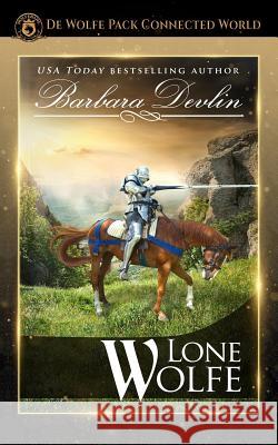 Lone Wolfe: Heirs of Titus de Wolfe Book 1 Barbara Devlin 9781725106802 Createspace Independent Publishing Platform