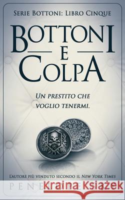 Bottoni e Colpa Sky, Penelope 9781725107052 Createspace Independent Publishing Platform