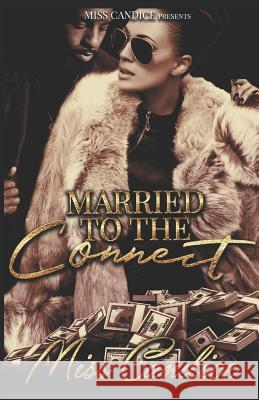 Married to the Connect Miss Candice 9781725110250