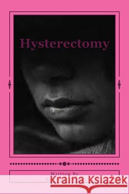 Hysterectomy Kenneth Jones 9781725113206