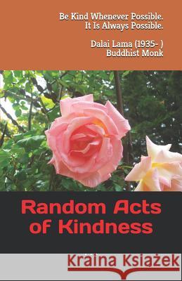 Random Acts of Kindness R. Pasinski 9781725121102 Createspace Independent Publishing Platform