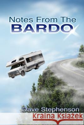 Notes from the Bardo: (b&w) Dave Stephenson 9781725135048