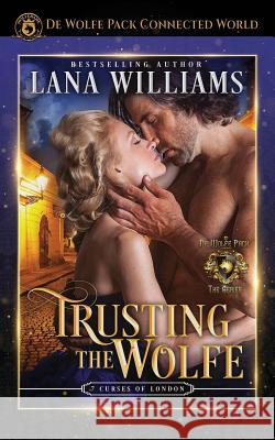 Trusting the Wolfe Lana Williams 9781725144828 Createspace Independent Publishing Platform