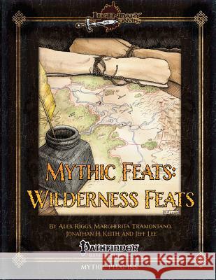 Mythic Feats: Wilderness Feats Alex Riggs Margherita Tramontano Jonathan H. Keith 9781725157545