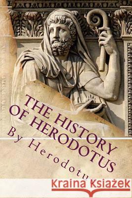 The History of Herodotus By Herodotus Jv Editors 9781725163669 Createspace Independent Publishing Platform