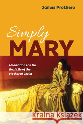 Simply Mary James Prothero 9781725251267