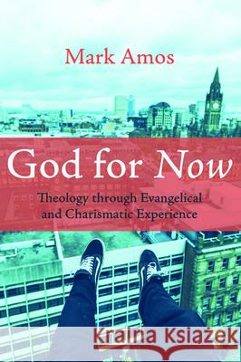 God for Now Mark Amos 9781725252233 Wipf & Stock Publishers