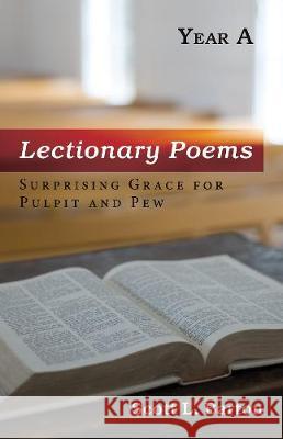 Lectionary Poems, Year A Scott L. Barton 9781725253070