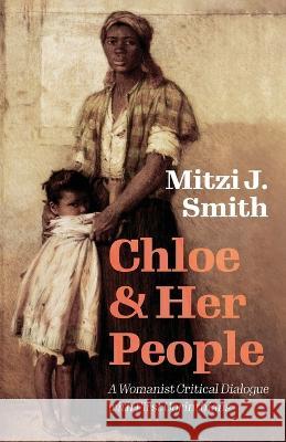 Chloe and Her People Mitzi J Smith 9781725253278