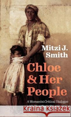 Chloe and Her People Mitzi J Smith 9781725253285