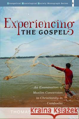 Experiencing the Gospel Thomas W. Seckler 9781725253513 Pickwick Publications