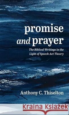 Promise and Prayer Anthony C. Thiselton 9781725253612