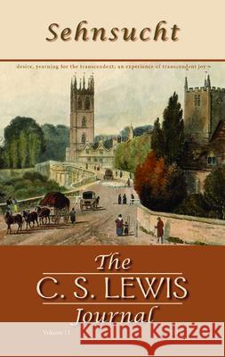 Sehnsucht: The C. S. Lewis Journal Bruce R. Johnson 9781725255081 Wipf & Stock Publishers