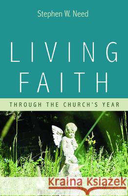 Living Faith Stephen W. Need 9781725255173 Resource Publications (CA)