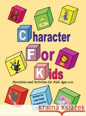 Character For Kids John Gage Becky Noia 9781725257207