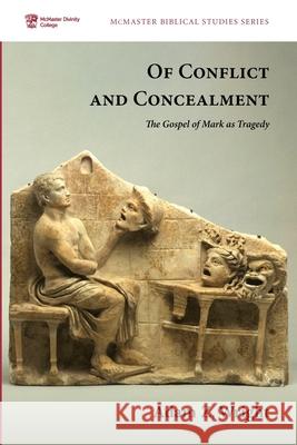 Of Conflict and Concealment Adam Z. Wright 9781725257221 Pickwick Publications