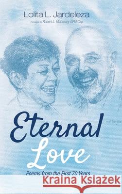 Eternal Love Lolita L. Jardeleza Robert L. Ofm McCreary 9781725257597 Resource Publications (CA)
