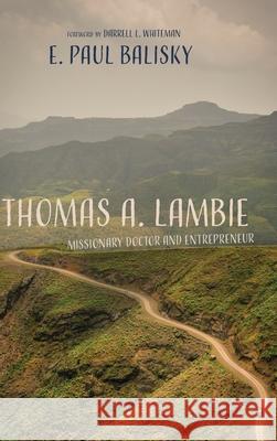 Thomas A. Lambie E Paul Balisky, Darrell L Whiteman 9781725257658 Wipf & Stock Publishers