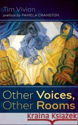 Other Voices, Other Rooms Tim Vivian Pamela Cranston 9781725258686 Resource Publications (CA)