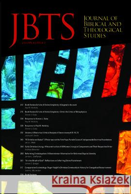 Journal of Biblical and Theological Studies, Issue 4.2 Daniel S. Diffey Ryan A. Brandt Justin McLendon 9781725258945