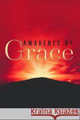 Awakened by Grace Darlene West 9781725259928