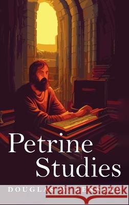 Petrine Studies Douglas W. Kennard 9781725260023