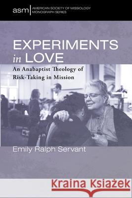 Experiments in Love Emily Ralp 9781725260047 Pickwick Publications