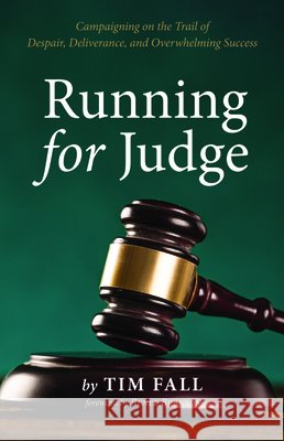 Running for Judge Tim Fall Renee Branson 9781725260870