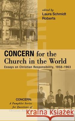 Concern for the Church in the World Laura Schmidt Roberts 9781725260931 Wipf & Stock Publishers