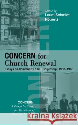 Concern for Church Renewal Laura Schmidt Roberts 9781725260993 Wipf & Stock Publishers