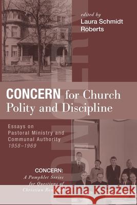 Concern for Church Polity and Discipline Laura Schmidt Roberts 9781725261013