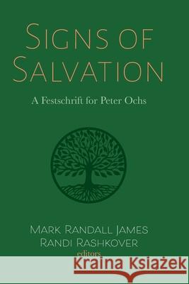Signs of Salvation Mark Randall James Randi Rashkover 9781725261686 Cascade Books