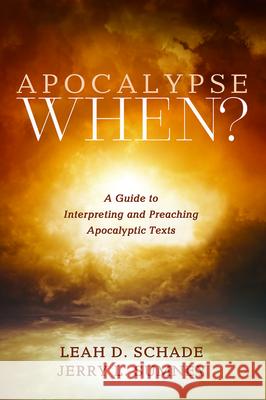 Apocalypse When? Leah D. Schade Jerry L. Sumney 9781725262478 Cascade Books
