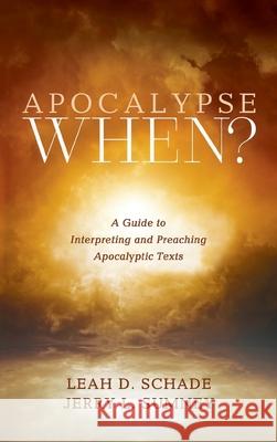 Apocalypse When? Leah D. Schade Jerry L. Sumney 9781725262485 Cascade Books