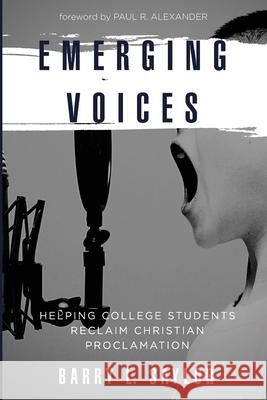 Emerging Voices Barry L. Saylor Paul R. Alexander 9781725263680 Wipf & Stock Publishers
