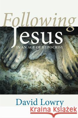 Following Jesus David Lowry 9781725263819 Wipf & Stock Publishers