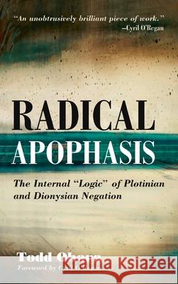 Radical Apophasis Todd Ohara Cyril O'Regan 9781725264342 Pickwick Publications