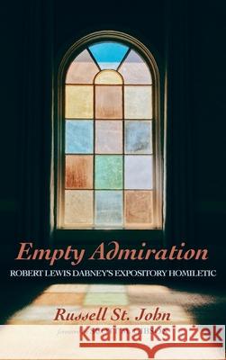 Empty Admiration Russell S Scott M. Gibson 9781725264403 Pickwick Publications